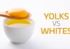 YOLKS VS WHITES